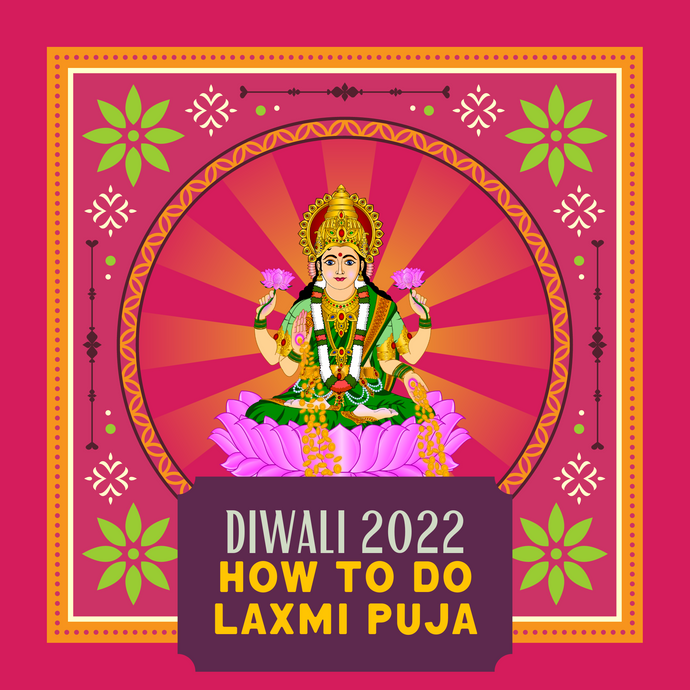 How to do Laxmi Puja - Diwali 2022