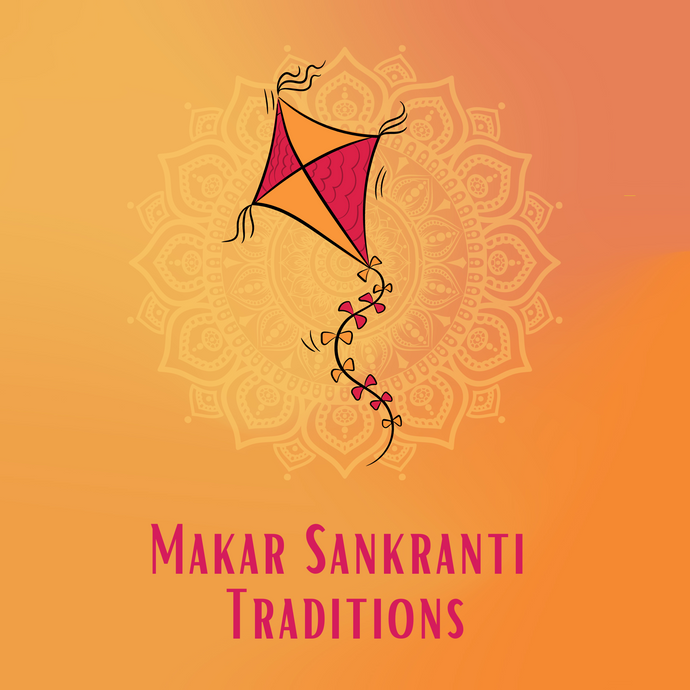 Makar Sankranti Traditions