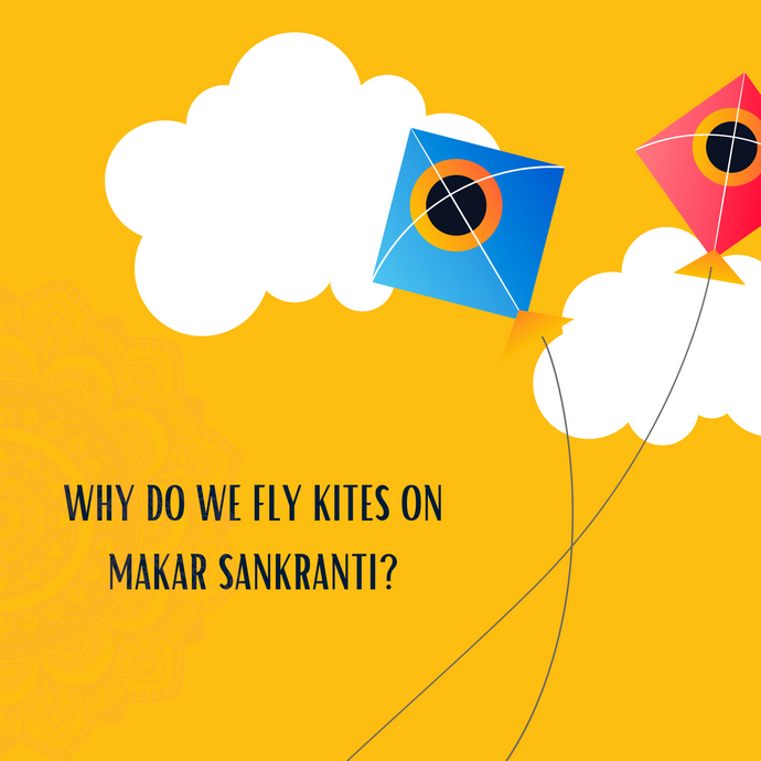 Why do we fly kites in Makar Sankranti?